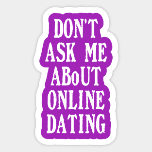Funny Online Dating Quote Sticker